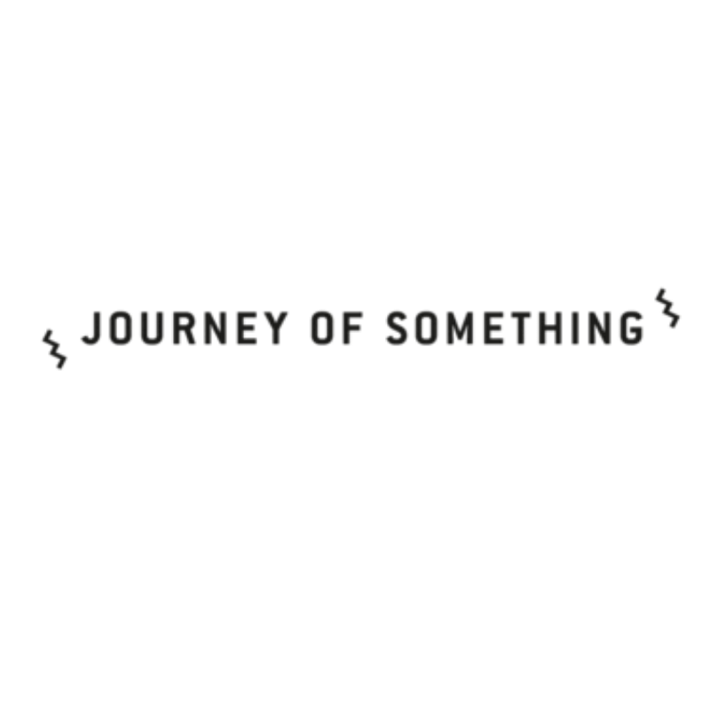 JOURNEY OF SOMETHING